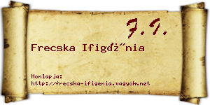 Frecska Ifigénia névjegykártya